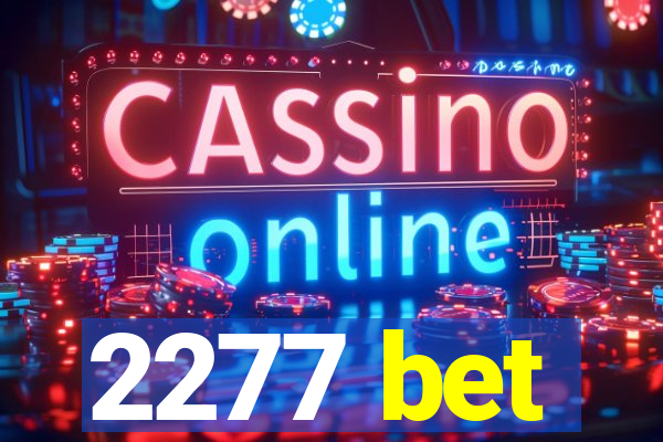 2277 bet